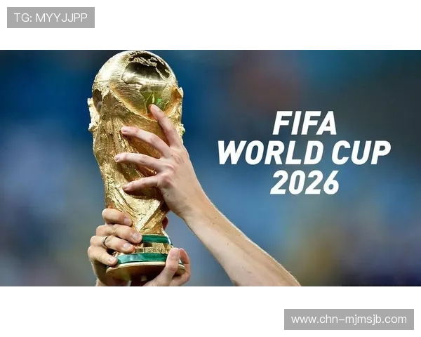 2026年美加墨世界杯48强名单最新预测，哪些国家有望突破重围实现突破